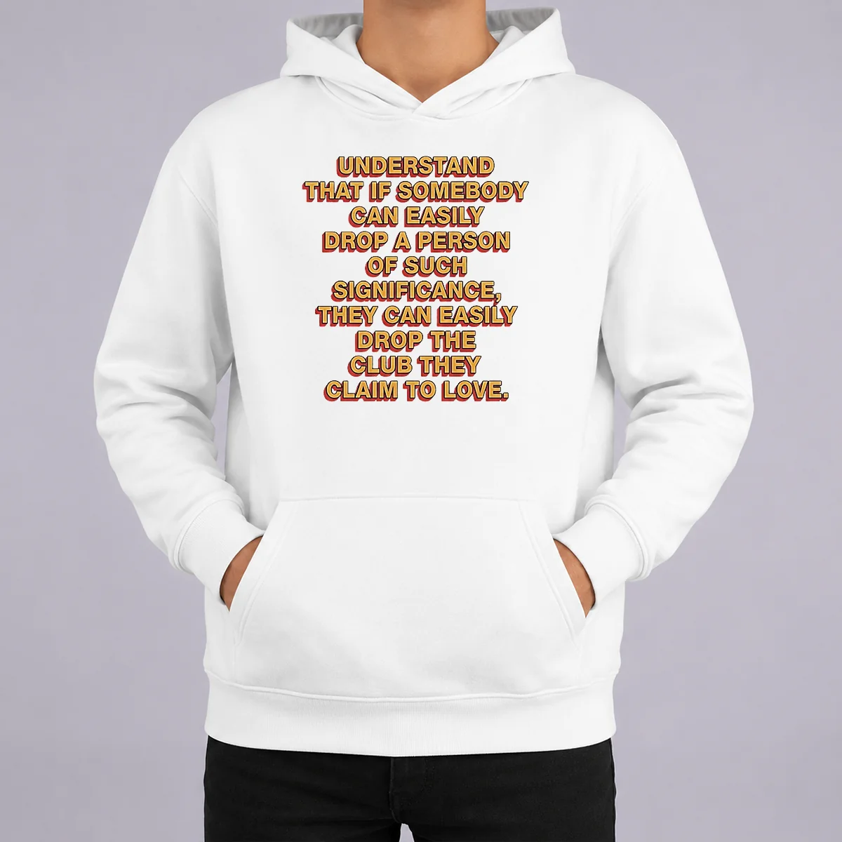 Official Understand That If Somebody Can Easily Drop A Person They Can Drop The Club Shirt - Image 5