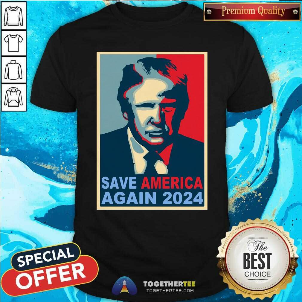 Hot Donald Trump Save America Again 2024 Shirt