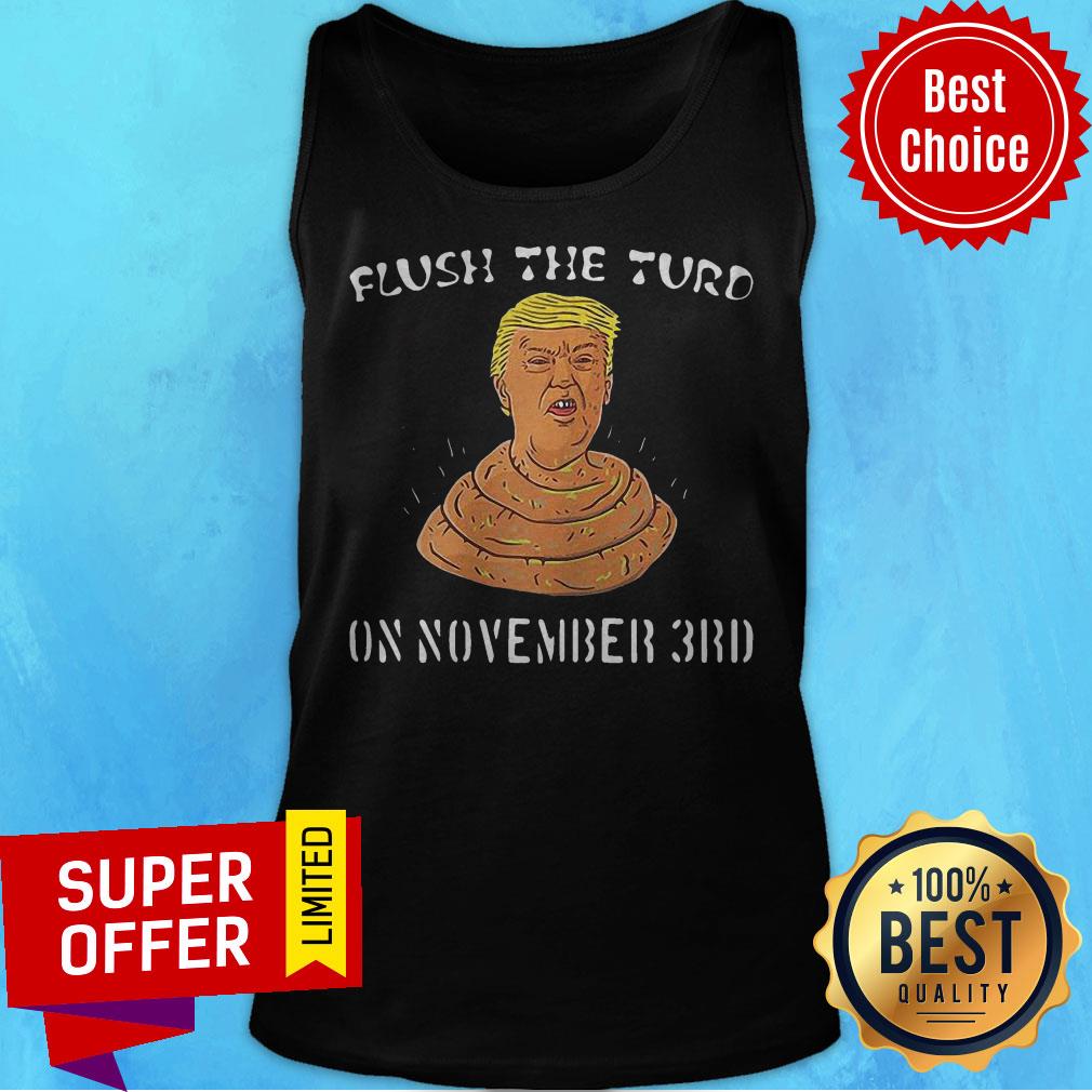 Awesome Donald Trump Shit Flush The Turd On November 3Rd Shirt - Image 4