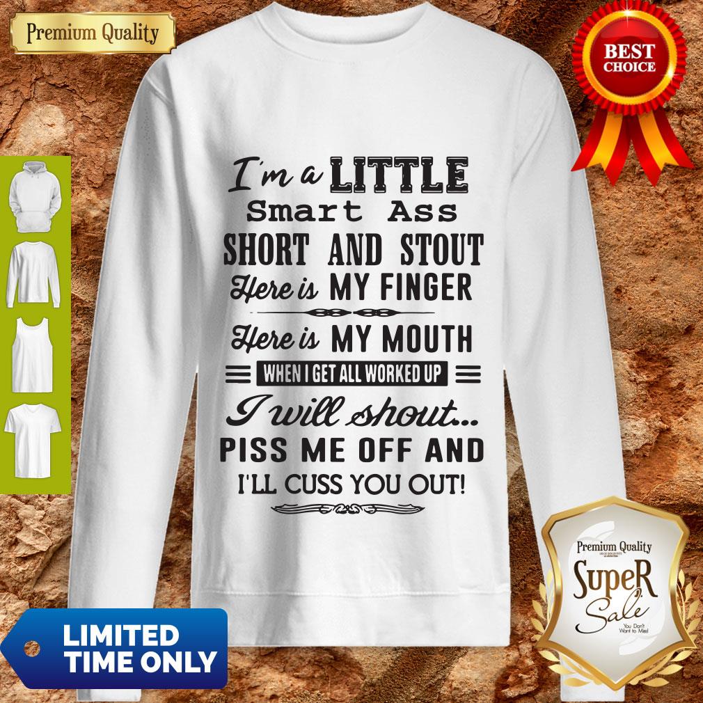 Top I’m A Little Smart Ass Short And Stout Here Is My Finger Here Is My Mouth Shirt - Image 2