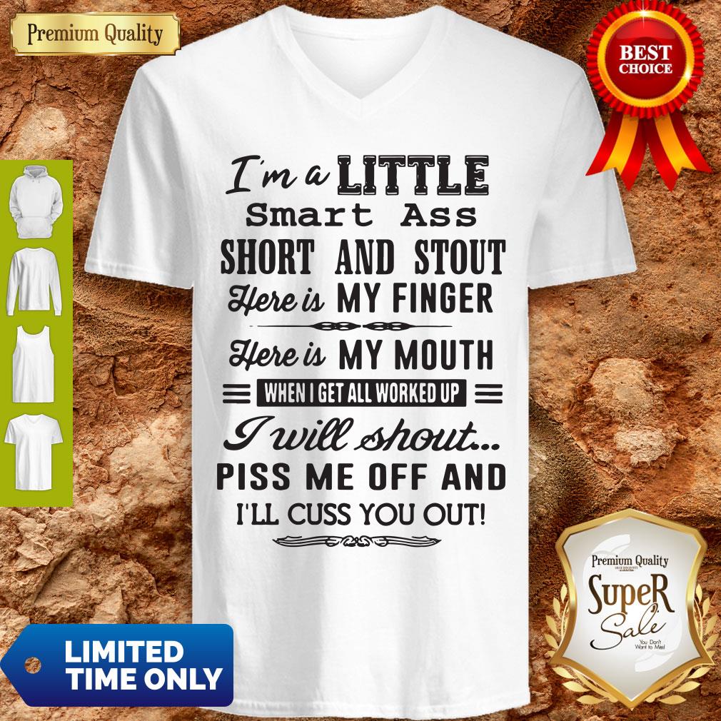 Top I’m A Little Smart Ass Short And Stout Here Is My Finger Here Is My Mouth Shirt - Image 5