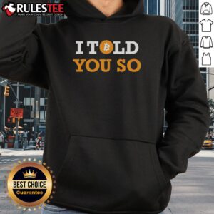 Alternative view of Official Bitcoin I Told You So T-Shirt