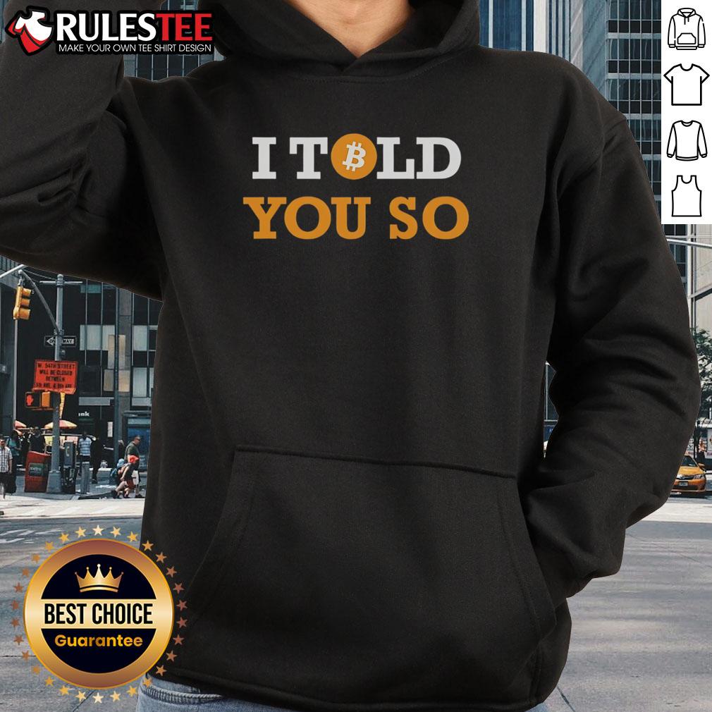 Official Bitcoin I Told You So T-Shirt - Image 2