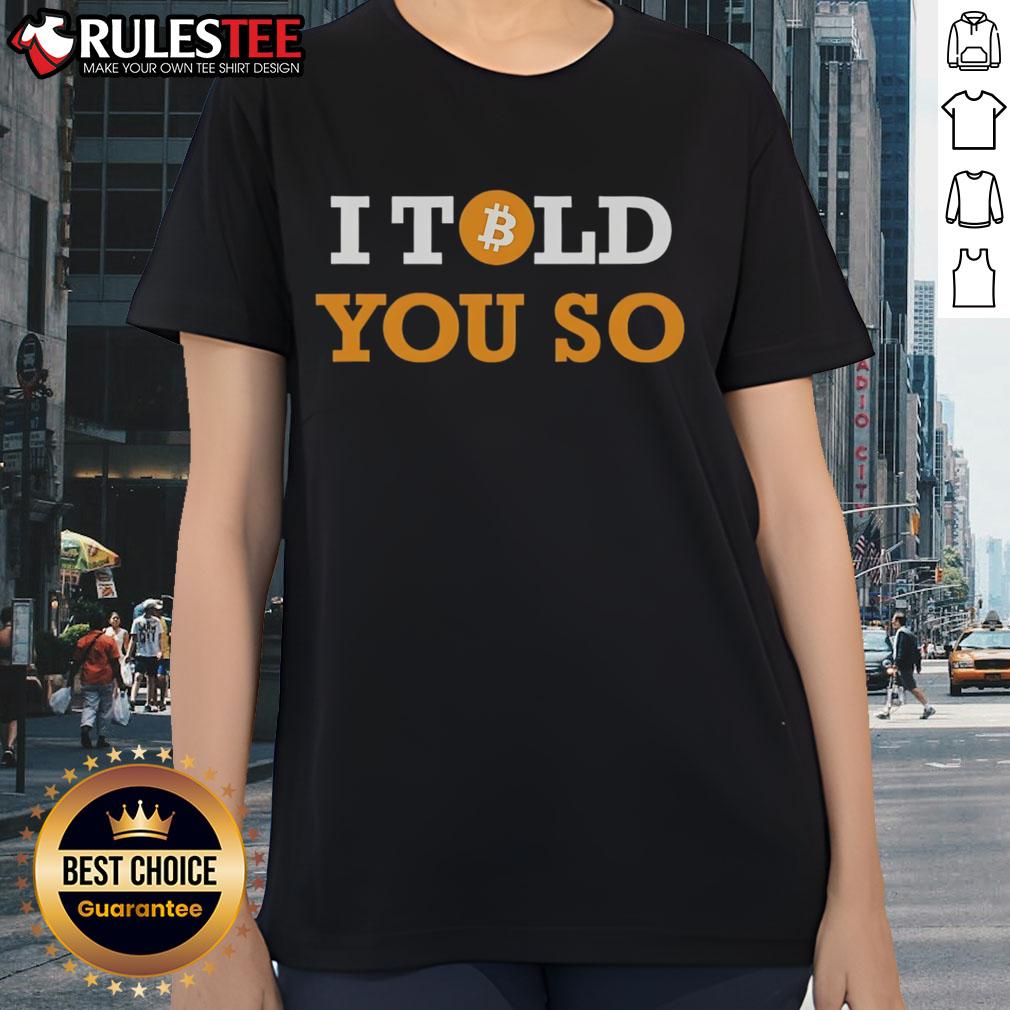 Official Bitcoin I Told You So T-Shirt - Image 3