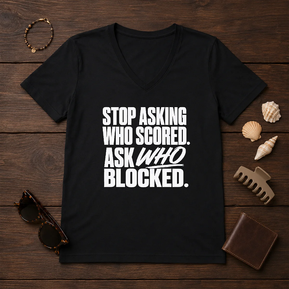 Awesome Stop Asking WHO Scored Ask WHO Blocked Shirt - Image 2
