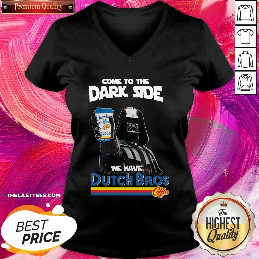 Cute Dark Vader Come To The Dark Side We Are Dutch Bros Coffee Shirt - Image 2