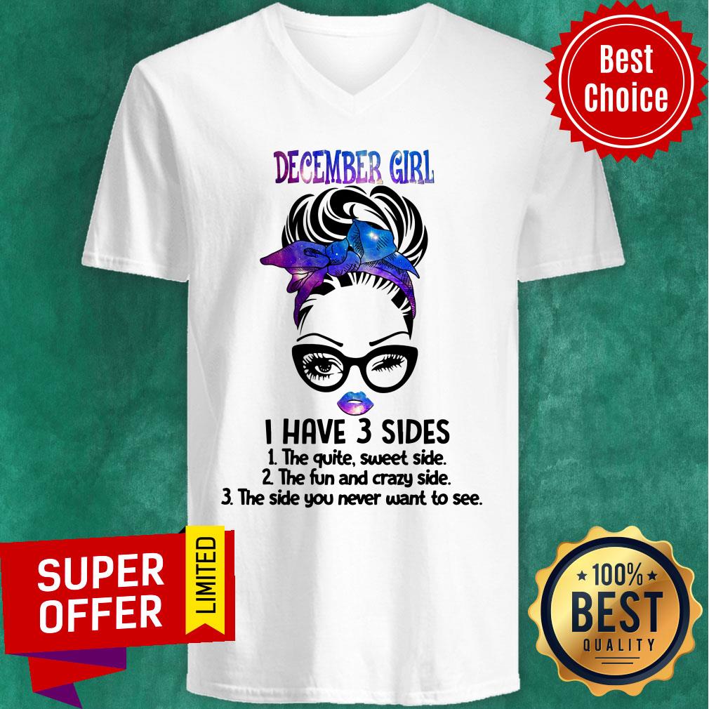 December Girl I Have 3 Sides The Quite Sweet Side Shirt - Image 3