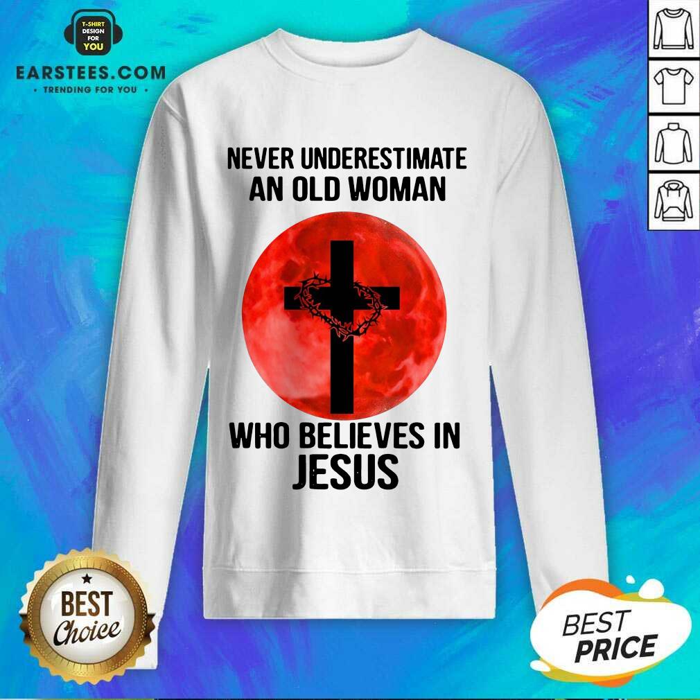 Nice Never Underestimate Believes Jesus Shirt - Image 3