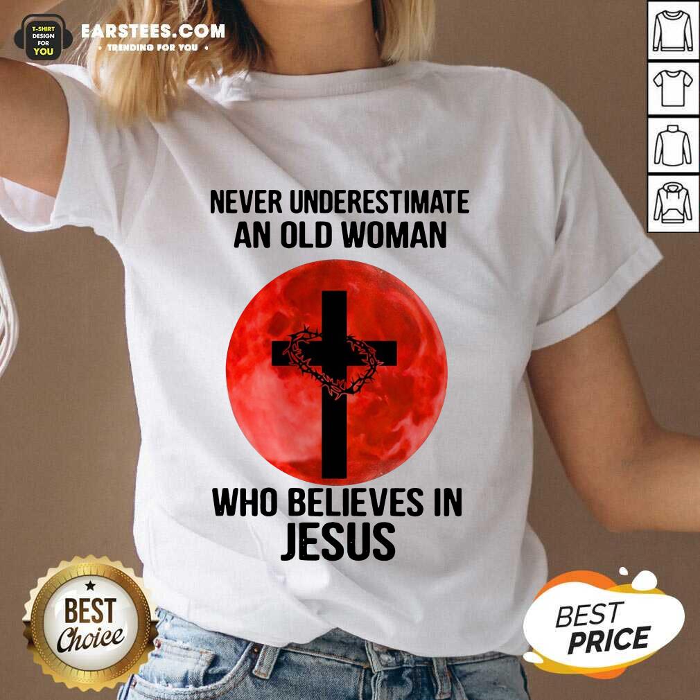 Nice Never Underestimate Believes Jesus Shirt - Image 5