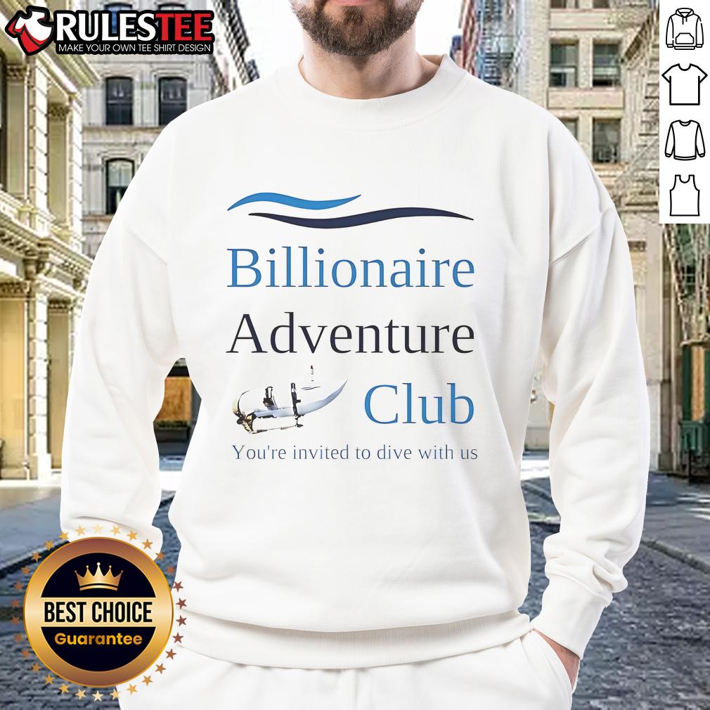 Funny Oceangate Titan Submersible Missing Submarine Titanic Wreck Billionaire Adventure Club T-Shirt - Image 5