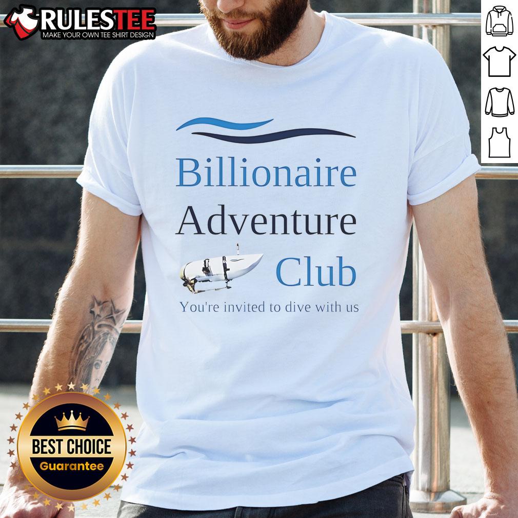 Funny Oceangate Titan Submersible Missing Submarine Titanic Wreck Billionaire Adventure Club T-Shirt