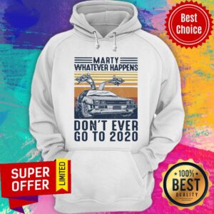 Alternative view of Premium Delorean Marty Whatever Happens Don’t Ever Go To 2020 Shirt