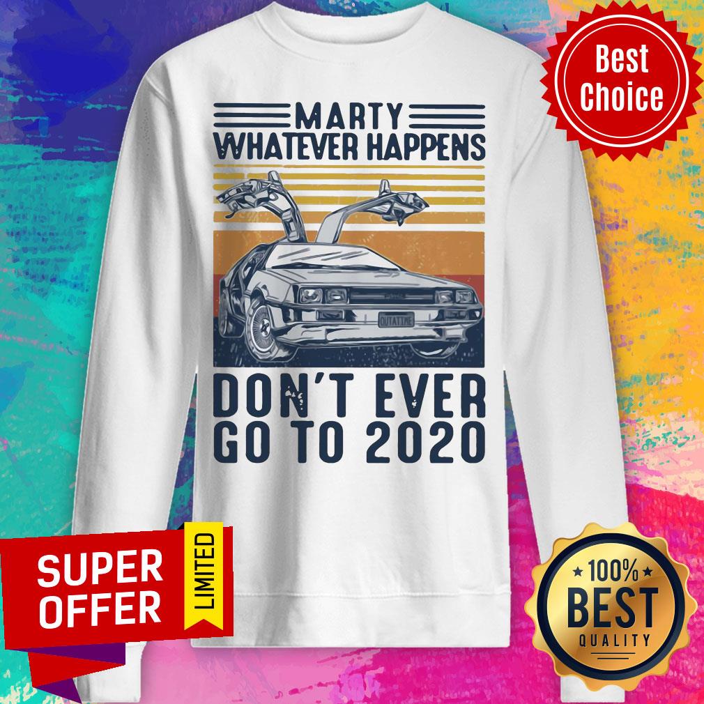 Premium Delorean Marty Whatever Happens Don’t Ever Go To 2020 Shirt - Image 5