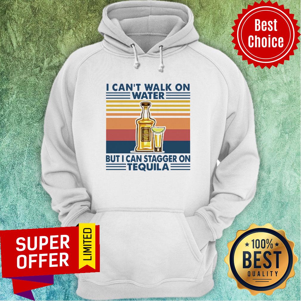 Top Vintage I Can’t I Walk On Water But I Can Stagger On Tequila Shirt - Image 2