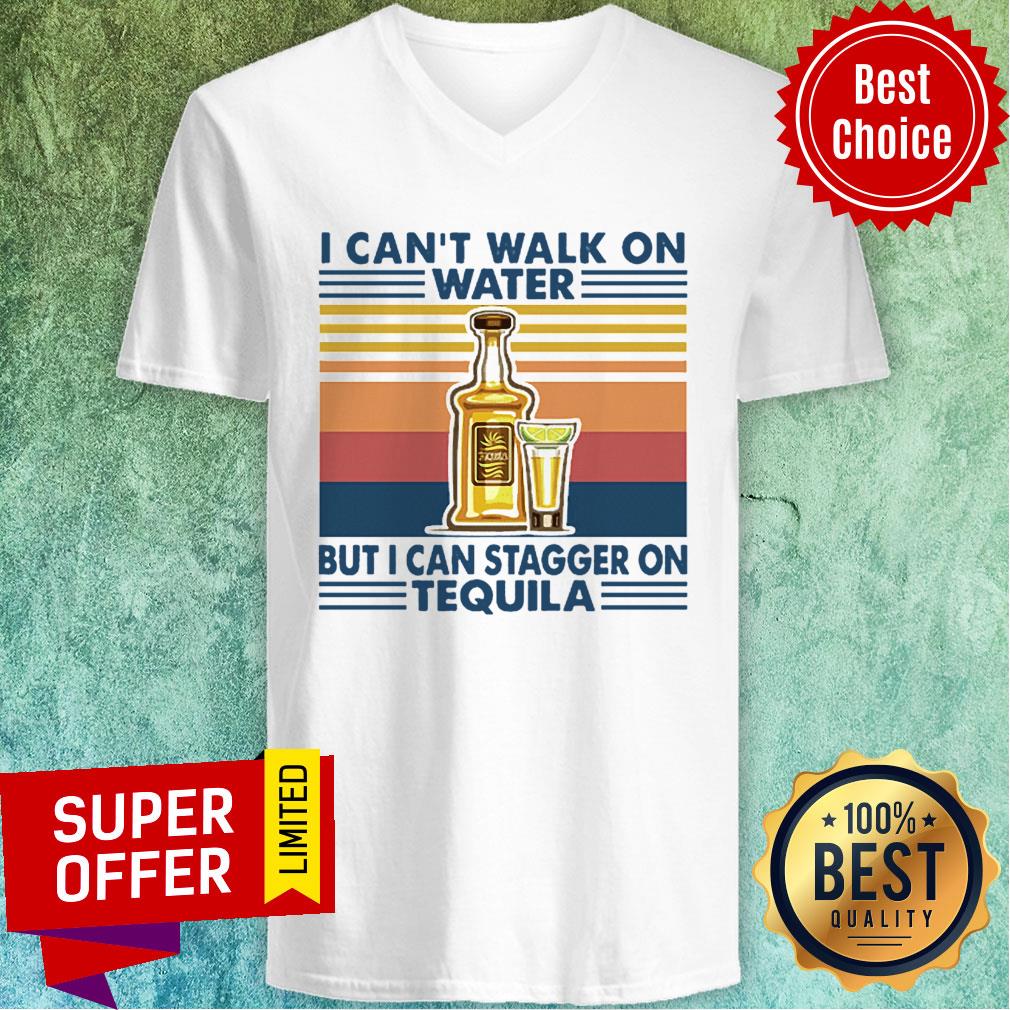 Top Vintage I Can’t I Walk On Water But I Can Stagger On Tequila Shirt - Image 3