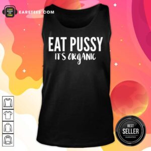 Alternative view of Premium Eat Pussy It’s Organic Shirt