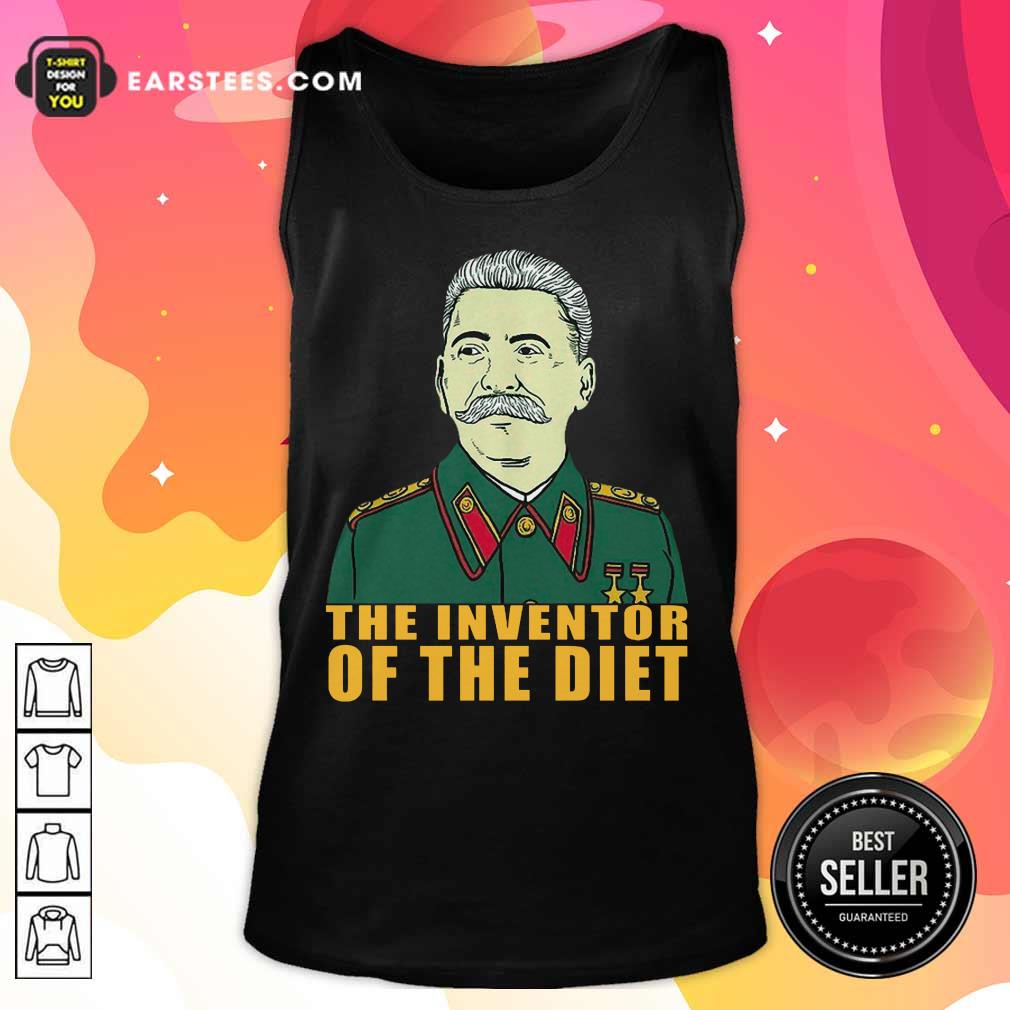 Pretty Stalin Around The Inventor Of The Diet Shirt - Image 2