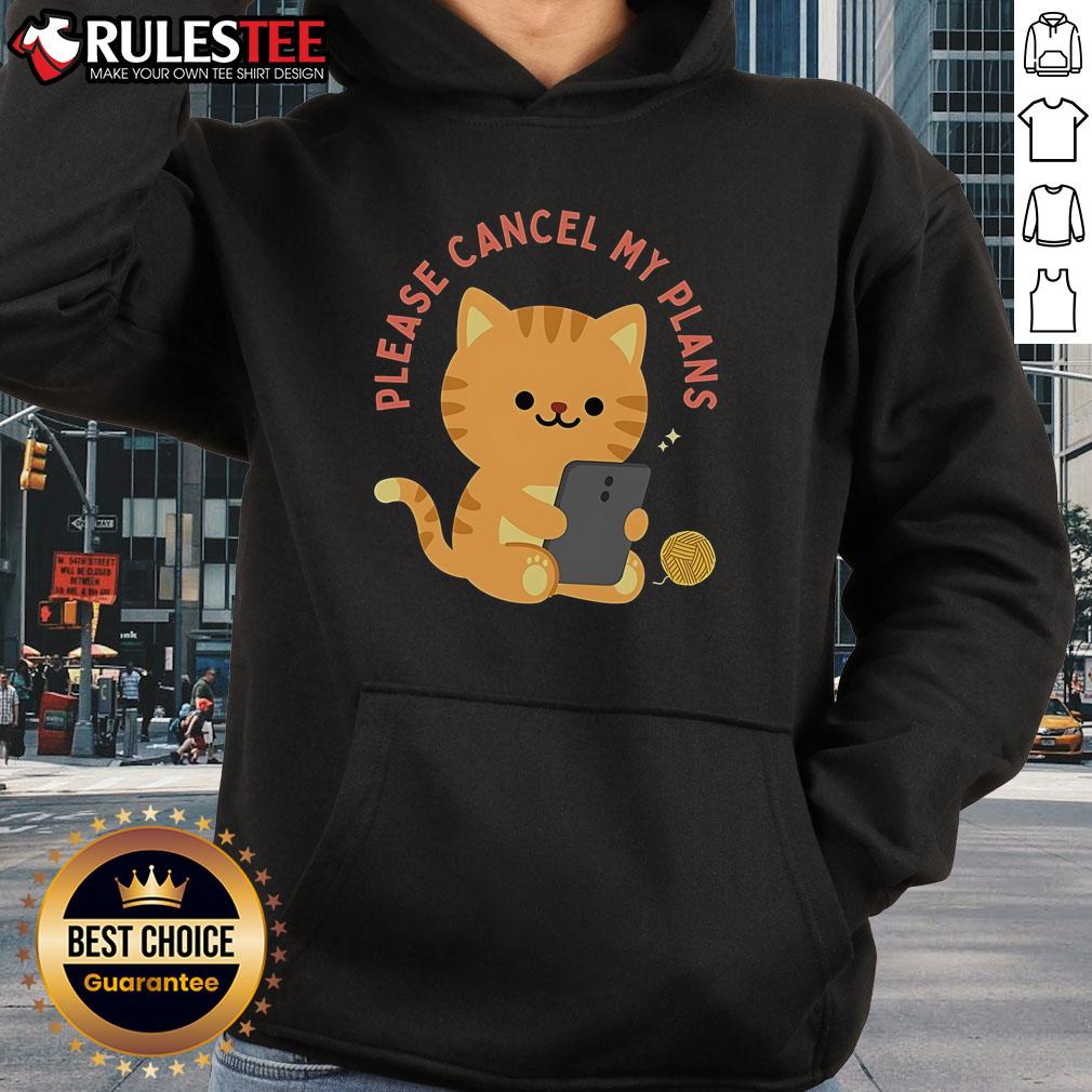 Cute Cat Please Cancel My Plans T-Shirt - Image 2