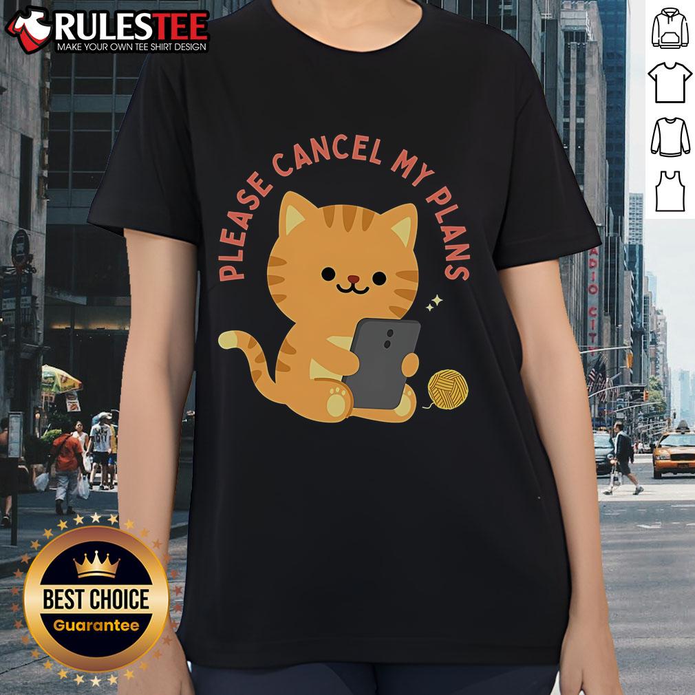 Cute Cat Please Cancel My Plans T-Shirt - Image 3