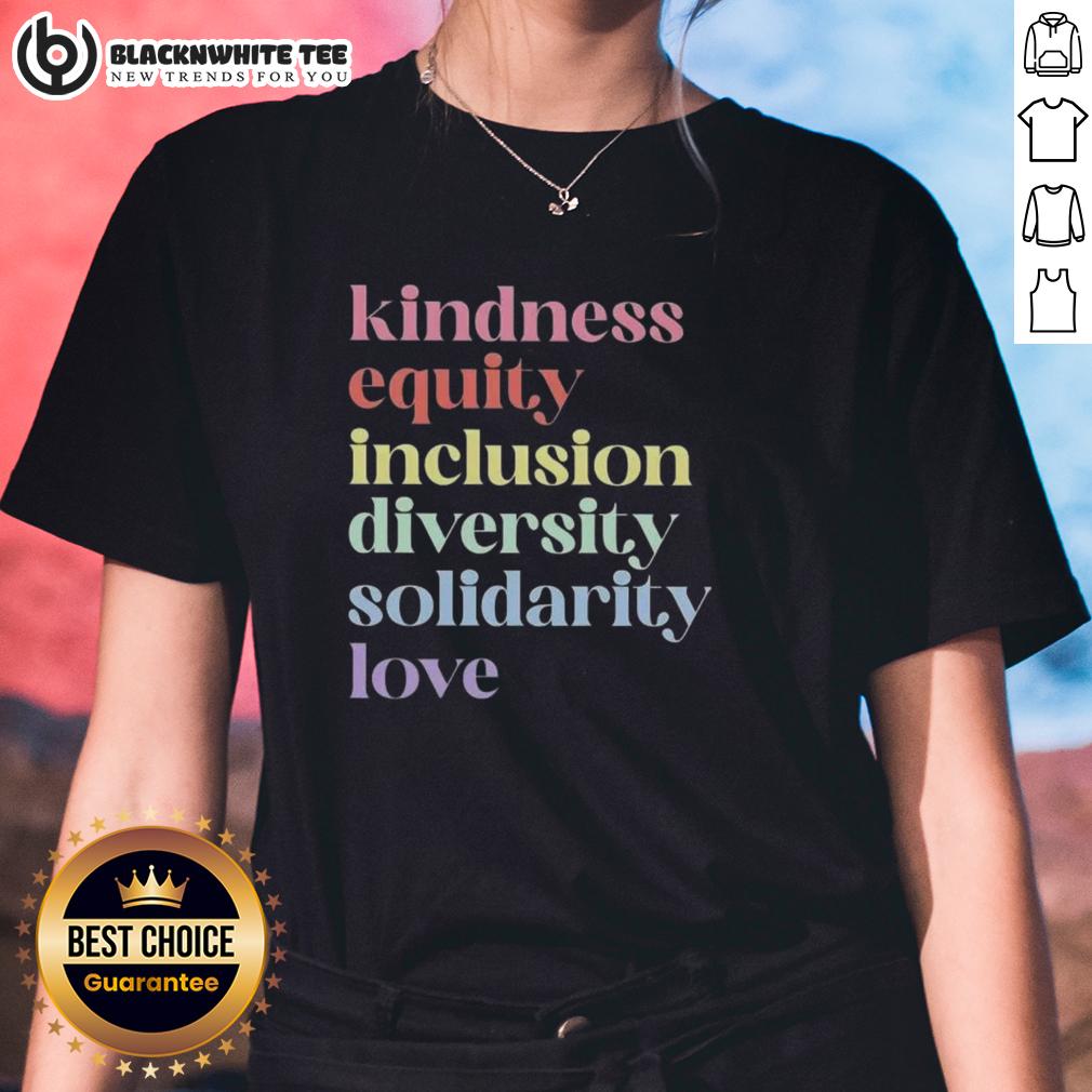Awesome Kindness Equity Inclusion Diversity Solidarity Love T-Shirt - Image 3