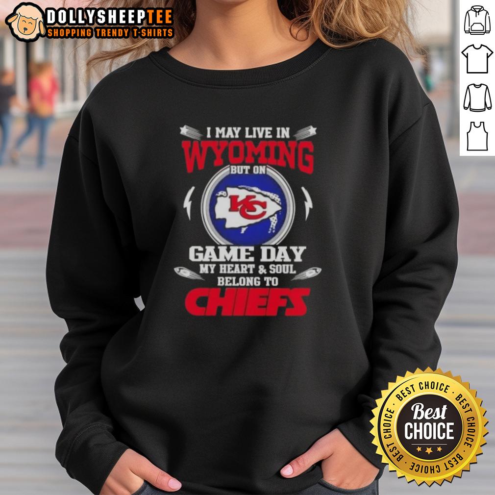 Awesome I May Live In Wyoming But On Game Day My Heart And Soul Belongs To Kansas City Chiefs T-Shirt - Image 5