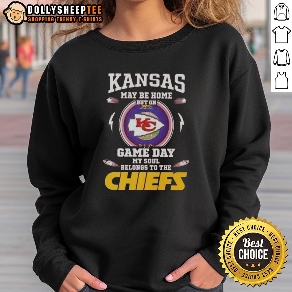 Awesome Kansas May Be Home But On Game Day My Soul Belongs To The Kansas City Chiefs T-Shirt - Image 5