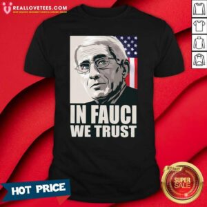 Premium In Fauci We Trust American Flag Shirt