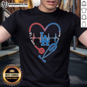 Top Los Angeles Dodgers Stethoscope Heartbeat It's A Work Of Heart T-Shirt