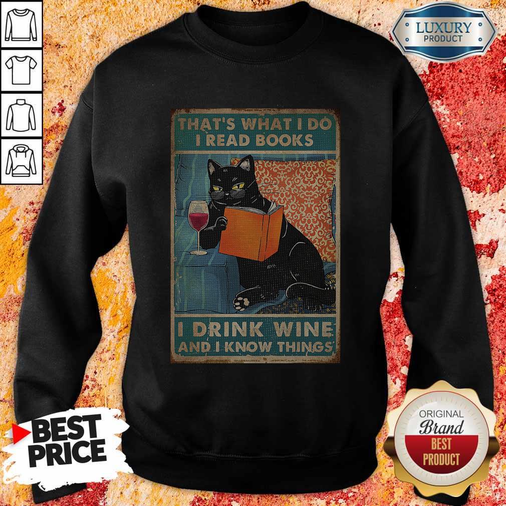Awesome Black Cat That's What I Do I Read Books I Drink Wine And I Know Things Shirt - Image 4