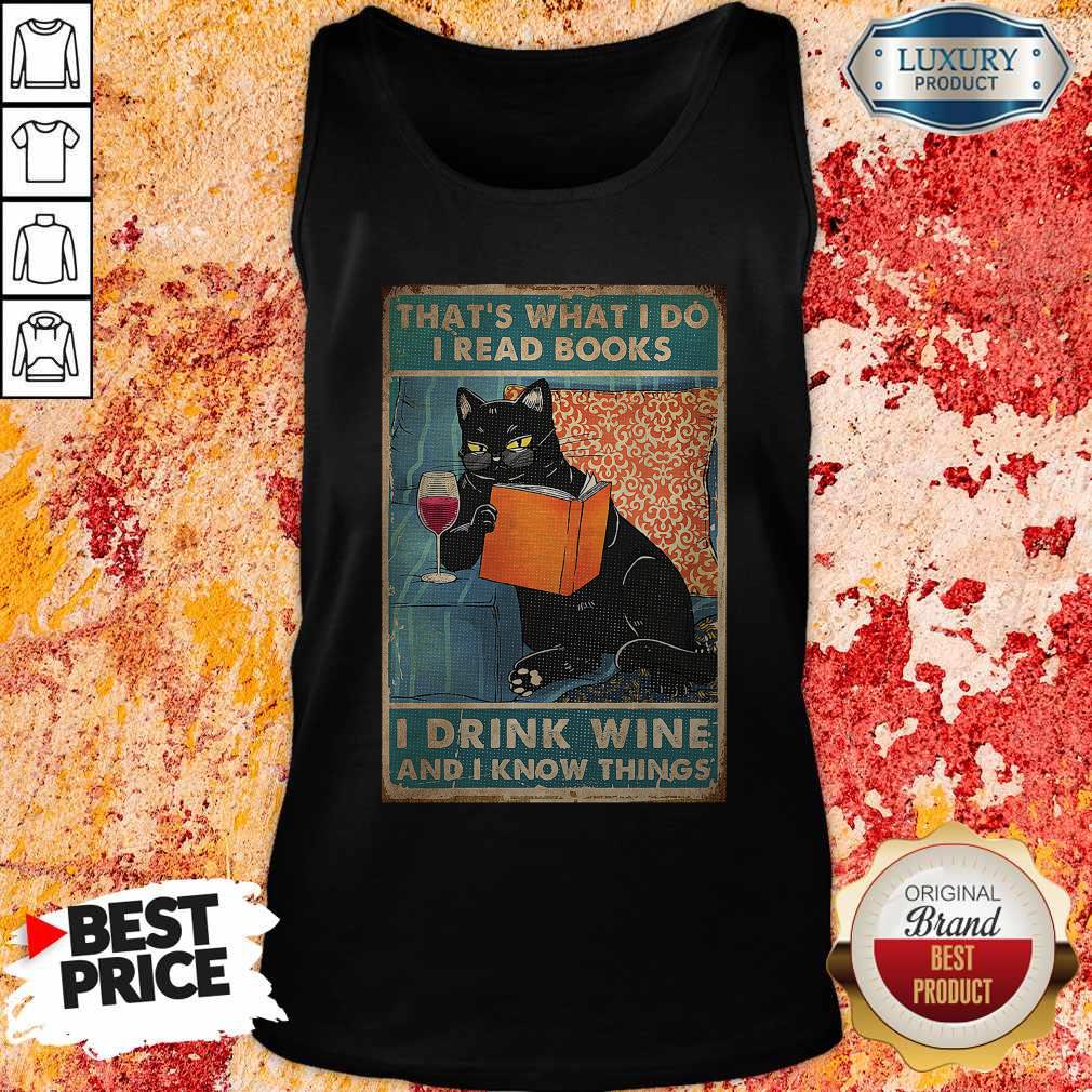 Awesome Black Cat That's What I Do I Read Books I Drink Wine And I Know Things Shirt - Image 3