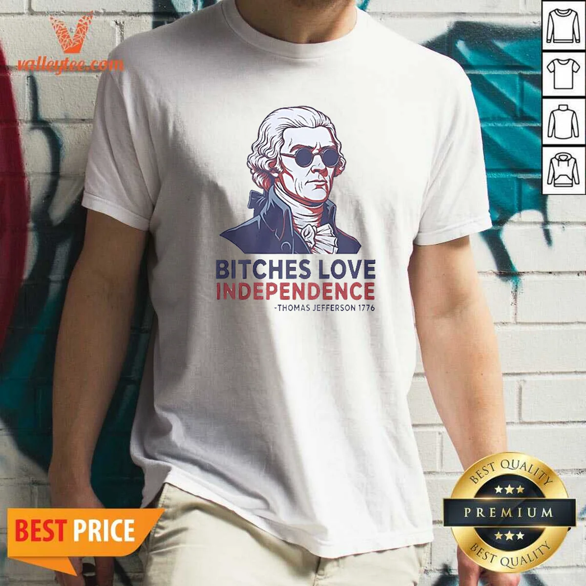 Nice Thomas Jefferson 1776 Bitches Love Independence Shirt