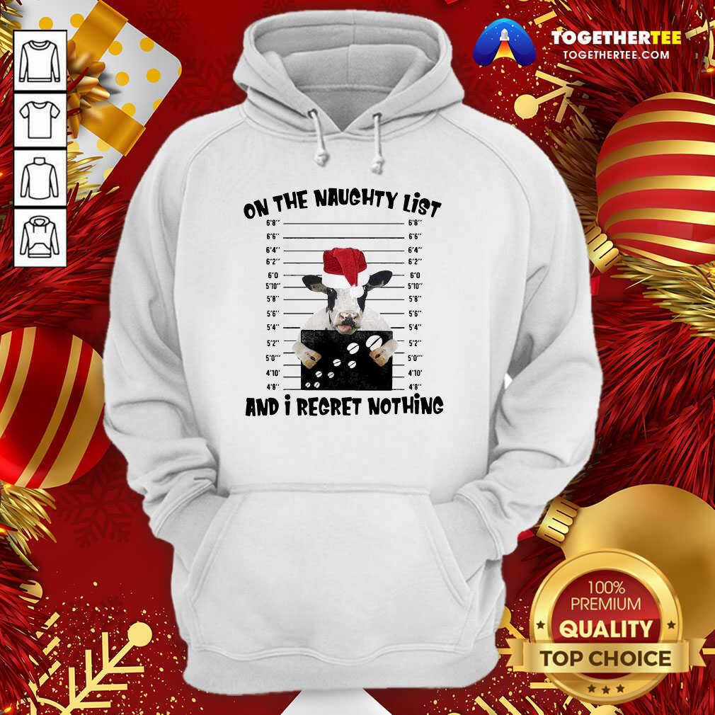 Nice Cow Hug On The Naughty List And I Regret Nothing Christmas Shirt - Image 5