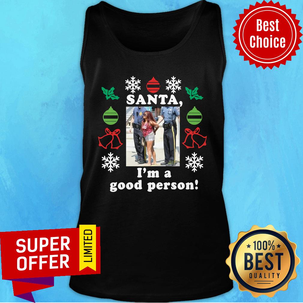 Awesome Snooki Santa I’m A Good Person Christmas Shirt - Image 3
