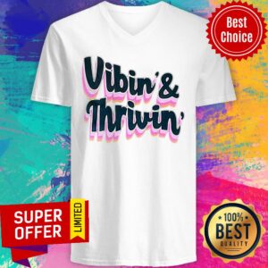 Alternative view of Official Vibin' & Thrivin Shirt