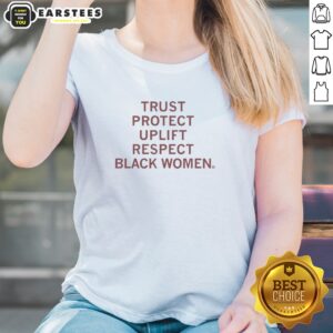 Alternative view of Funny Trust Protect Uplift Respect Black Women Shirt