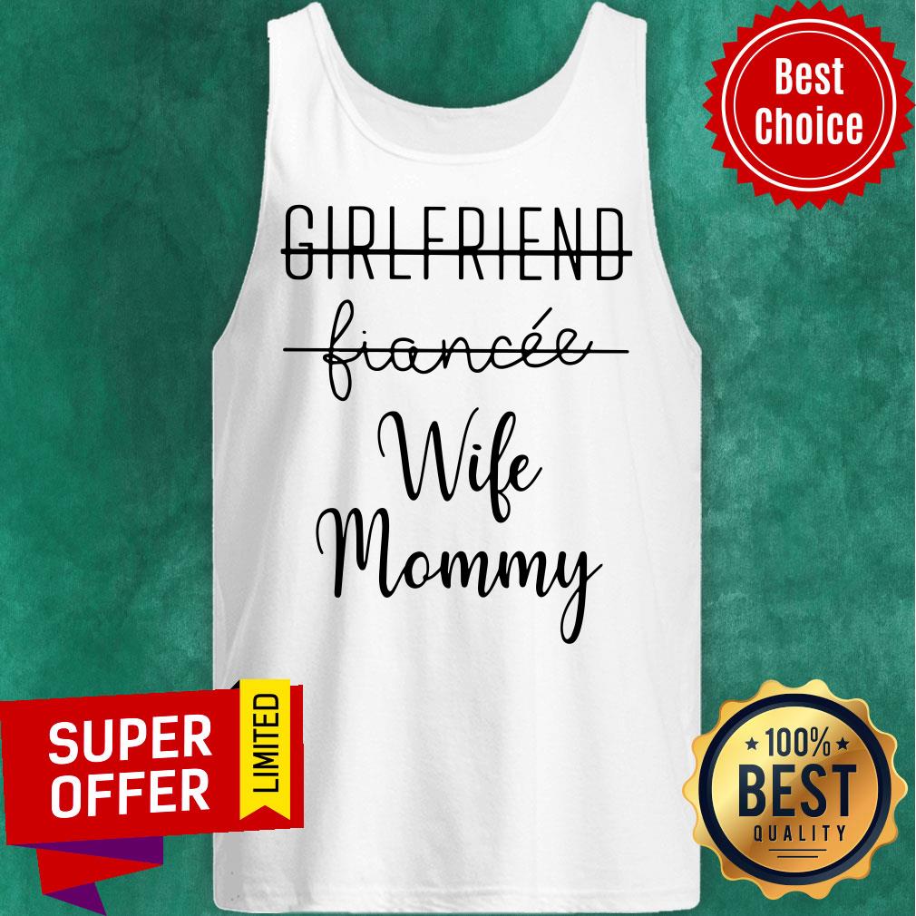 Girlfriend Fiancee Wife Mommy Shirt - Image 3