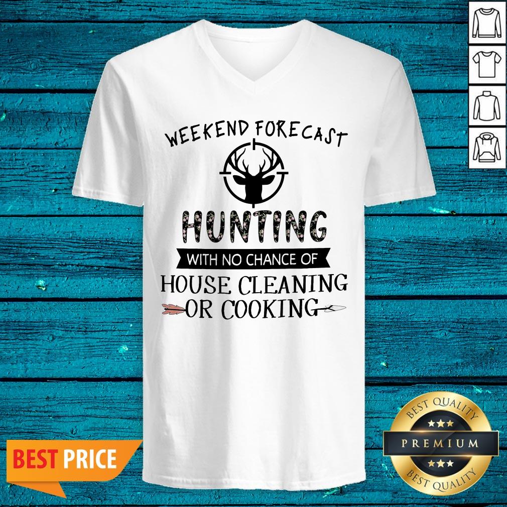 Weekend Forecast Hunting With No Chance Of House Cleaning Or Cooking Shirt - Image 4