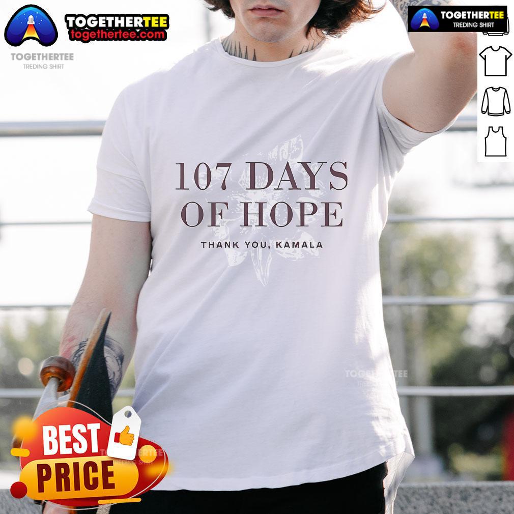 Pretty 107 Days Of Hope Kamala Harris T-Shirt