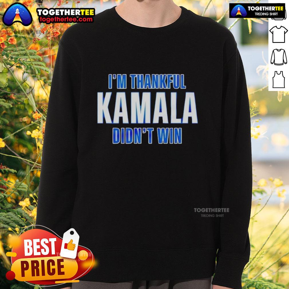 Official I'm Thankful Kamala Didn't Win T-Shirt - Image 5