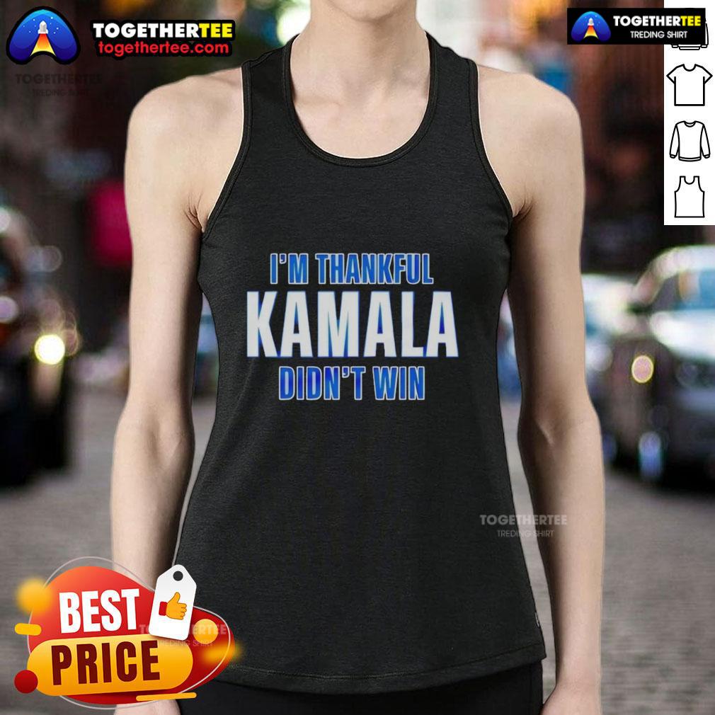 Official I'm Thankful Kamala Didn't Win T-Shirt - Image 4