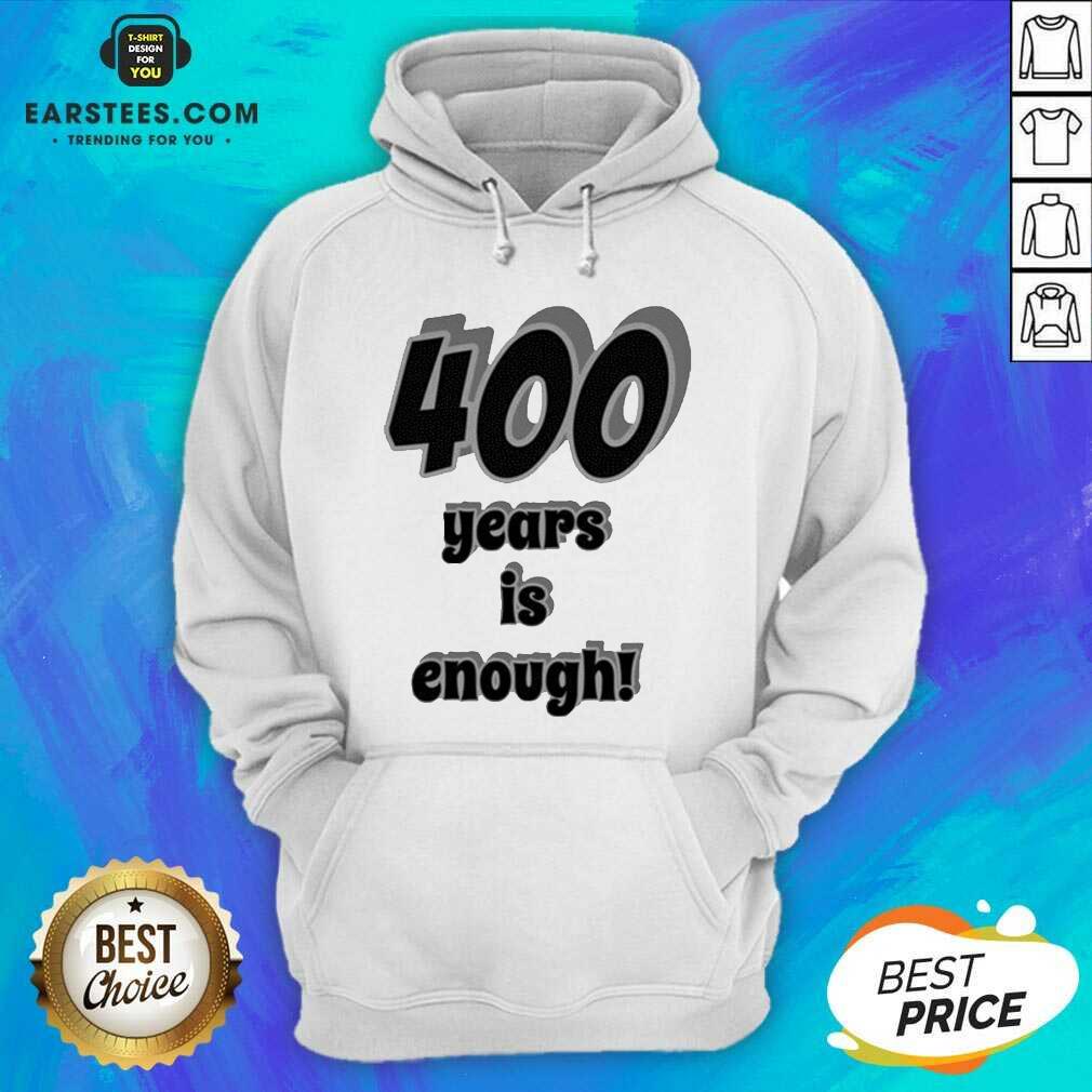 Original 400 Years Is Enough 2Dark 2Tell Merch Shirt - Image 5