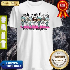 Top Wash Your Hands Spread Love Not Germs Coronavirus Shirt