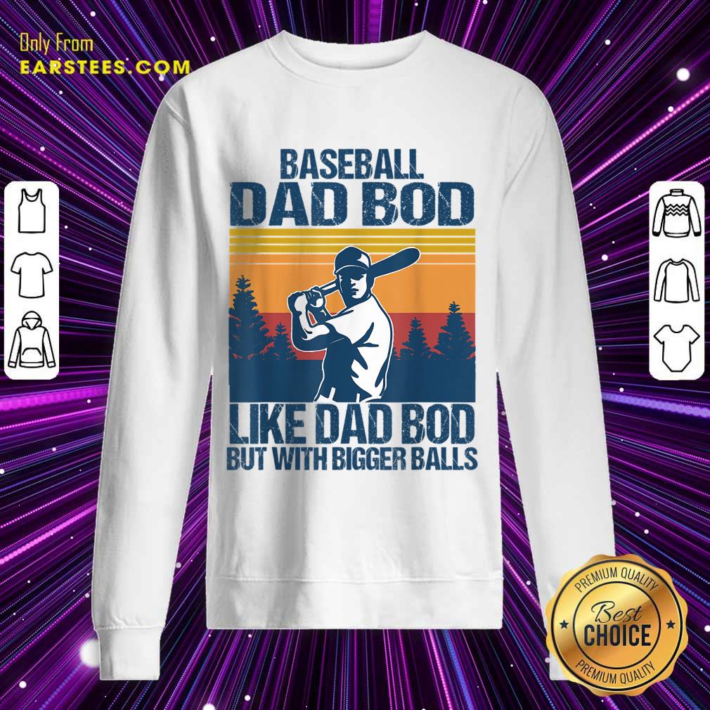 Baseball Dad Bod Like Dad Bod But With Bigger Balls Vintage Shirt - Image 4
