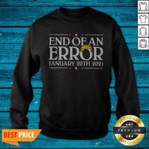 Alternative view of End Of An Error January 20th 2021 Shirt