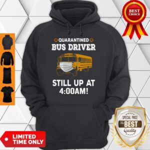 Alternative view of Perfect Quarantined Bus Driver Still Up At 4AM Shirt