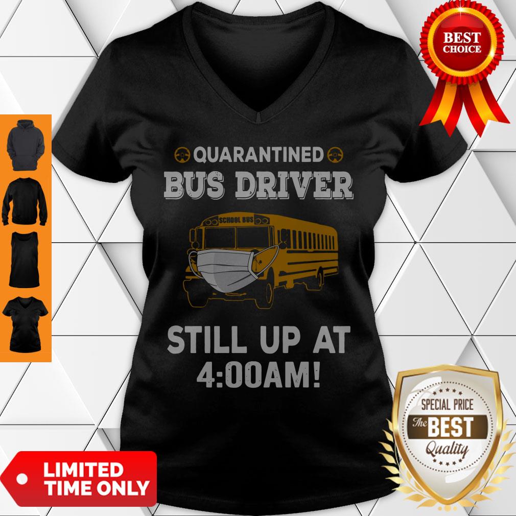 Perfect Quarantined Bus Driver Still Up At 4AM Shirt - Image 5