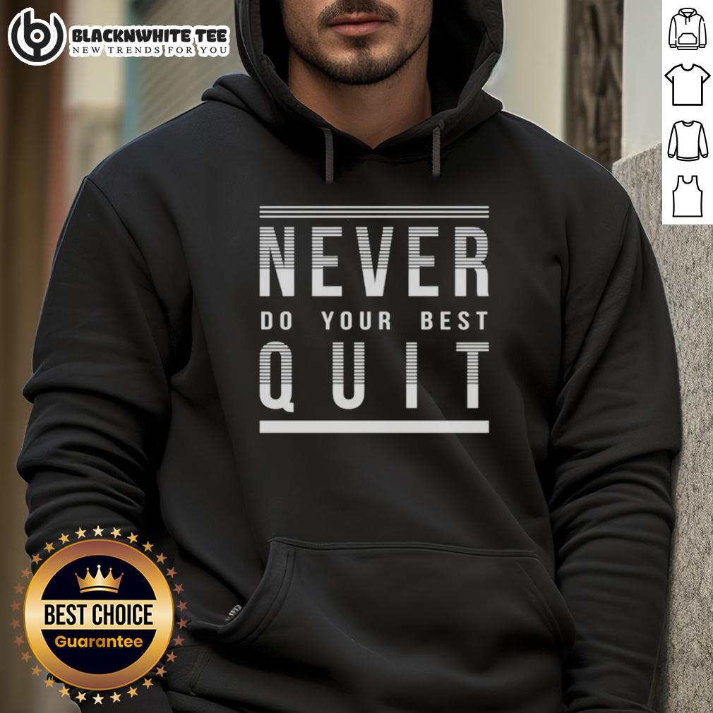 Top Never Do Your Best Quit T-Shirt - Image 2