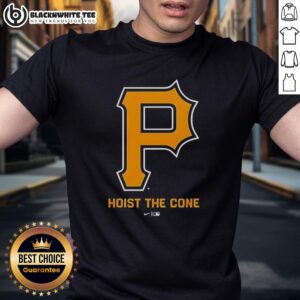 Top Pittsburgh Hoist The Cone T-Shirt