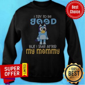 Alternative view of Nice I Try To Be Good But I Take After My Mommy Minion Shirt