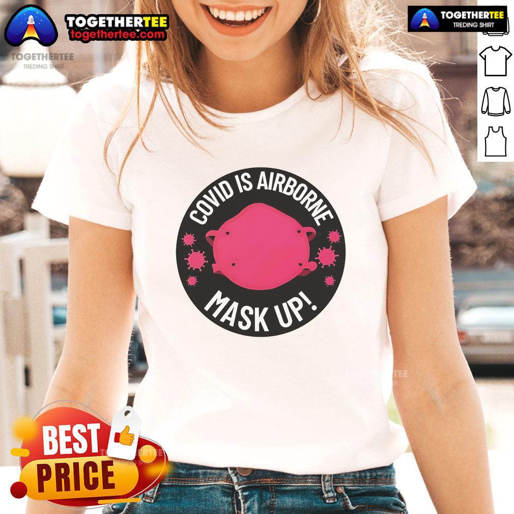 Official Covid Is Airborne Mask Up Logo T-Shirt - Image 3